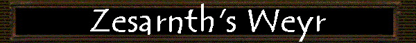  Zesarnth's Weyr 